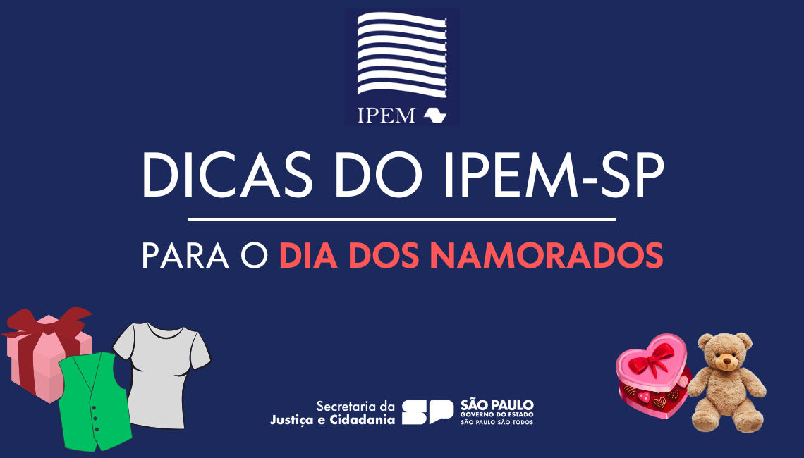 Dia dos Namorados: Ipem-SP alerta sobre cuidados na compra de presentes
